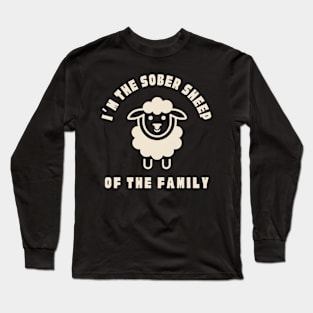 I'm The Sober Sheep Of The Family Long Sleeve T-Shirt